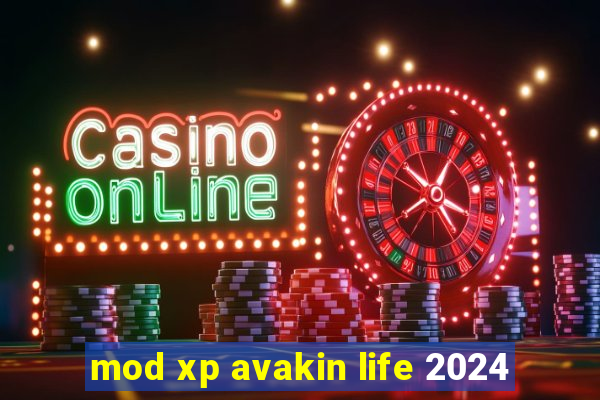 mod xp avakin life 2024